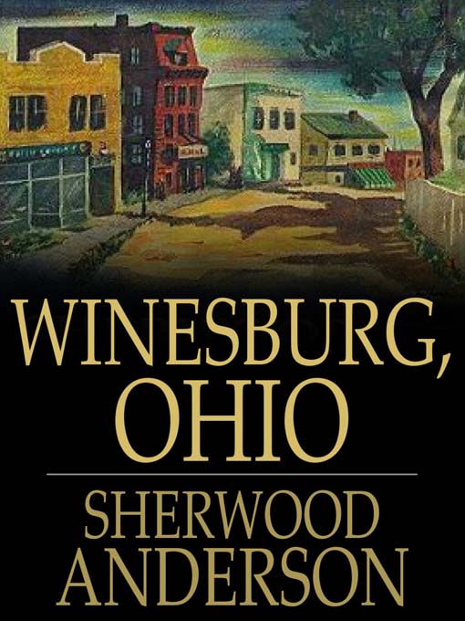 Title details for Winesburg, Ohio by Sherwood Anderson - Available